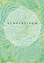 Sempervivum: A Gardeners Perspective of the Not-So-Humble Hens-and-Chicks цена и информация | Книги по садоводству | kaup24.ee