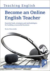 Become an Online English Teacher: Essential Tools, Strategies and Methodologies for Building a Successful Business hind ja info | Võõrkeele õppematerjalid | kaup24.ee