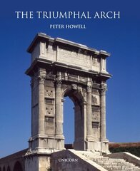 The Triumphal Arch hind ja info | Arhitektuuriraamatud | kaup24.ee