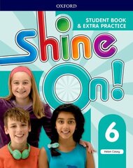 Shine On!: Level 6: Student Book with Extra Practice цена и информация | Пособия по изучению иностранных языков | kaup24.ee