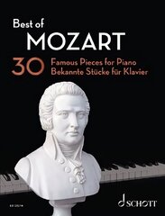 Best of Mozart: 30 Famous Pieces for Piano hind ja info | Kunstiraamatud | kaup24.ee