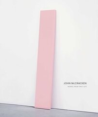 John McCracken: Works from 1963-2011 цена и информация | Книги об искусстве | kaup24.ee