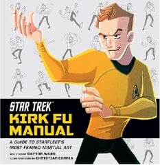 Star Trek - Kirk Fu Manual цена и информация | Книги об искусстве | kaup24.ee