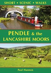 Pendle & the Lancashire Moors: Short Scenic Walks цена и информация | Книги о питании и здоровом образе жизни | kaup24.ee