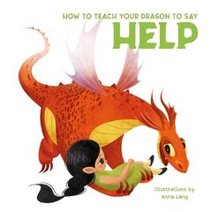 How to Teach your Dragon to Help hind ja info | Väikelaste raamatud | kaup24.ee