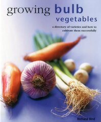 Growing Bulb Vegetables hind ja info | Aiandusraamatud | kaup24.ee