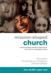 Mission-Shaped Church: Church Planting and Fresh Expressions of Church in a Changing Context hind ja info | Usukirjandus, religioossed raamatud | kaup24.ee