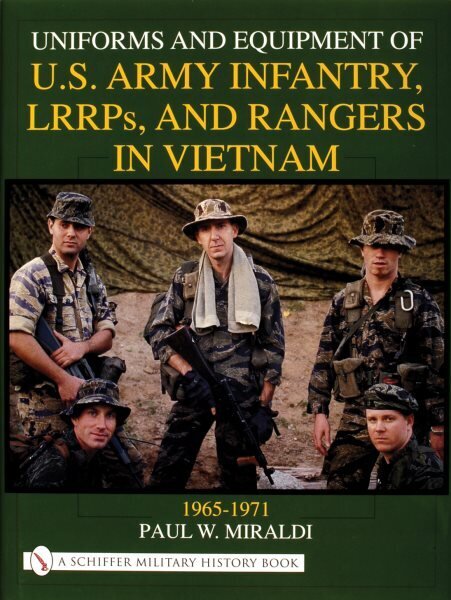 Uniforms and Equipment of U.S Army Infantry, LRRPs, and Rangers in Vietnam 1965-1971 hind ja info | Usukirjandus, religioossed raamatud | kaup24.ee