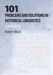 101 Problems and Solutions in Historical Linguistics: A Workbook hind ja info | Võõrkeele õppematerjalid | kaup24.ee