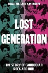 Lost Generation: The Story of Cambodian Rock and Roll hind ja info | Reisiraamatud, reisijuhid | kaup24.ee