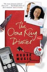 House Music: The Oona King Diaries hind ja info | Elulooraamatud, biograafiad, memuaarid | kaup24.ee