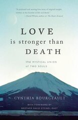 Love is Stronger than Death: The Mystical Union of Two Souls цена и информация | Биографии, автобиогафии, мемуары | kaup24.ee