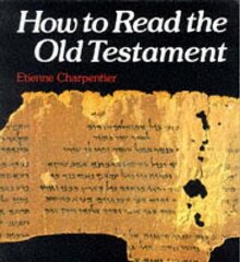 How to Read the Old Testament цена и информация | Духовная литература | kaup24.ee