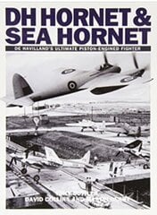 DH Hornet and Sea Hornet: De Havilland's Ultimate Piston-engined Fighter hind ja info | Reisiraamatud, reisijuhid | kaup24.ee