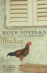 Ibadan: The Penkelemes Years A Memoir, 1945-67 hind ja info | Elulooraamatud, biograafiad, memuaarid | kaup24.ee