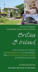Charming Small Hotel Guides Britain & Ireland 18th Edition цена и информация | Путеводители, путешествия | kaup24.ee