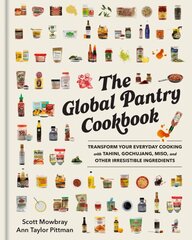 The Global Pantry Cookbook: Transform Your Everyday Cooking with Tahini, Gochujang, Miso, and Other Irresistible Ingredients hind ja info | Retseptiraamatud | kaup24.ee