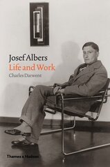 Josef Albers: Life and Work hind ja info | Elulooraamatud, biograafiad, memuaarid | kaup24.ee