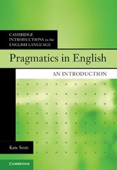 Pragmatics in English: An Introduction цена и информация | Пособия по изучению иностранных языков | kaup24.ee