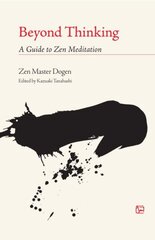 Beyond Thinking: A Guide to Zen Meditation цена и информация | Духовная литература | kaup24.ee