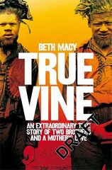 Truevine: An Extraordinary True Story of Two Brothers and a Mother's Love hind ja info | Elulooraamatud, biograafiad, memuaarid | kaup24.ee