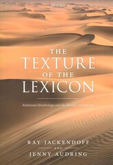 Texture of the Lexicon: Relational Morphology and the Parallel Architecture hind ja info | Võõrkeele õppematerjalid | kaup24.ee