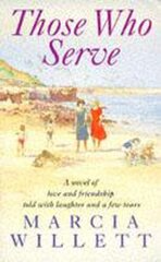 Those Who Serve: A moving story of love, friendship, laughter and tears hind ja info | Fantaasia, müstika | kaup24.ee