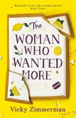 Woman Who Wanted More: 'Beautifully written, full of insight and food' Katie Fforde hind ja info | Fantaasia, müstika | kaup24.ee