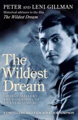 Wildest Dream: George Mallory: The Biography of an Everest Hero 2nd Revised edition hind ja info | Tervislik eluviis ja toitumine | kaup24.ee