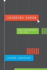 Sounding Human: Music and Machines, 1740/2020 hind ja info | Kunstiraamatud | kaup24.ee
