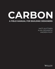 Carbon: A Field Manual for Building Designers цена и информация | Книги по архитектуре | kaup24.ee