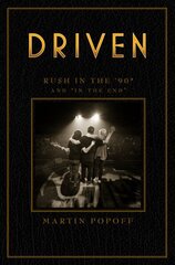 Driven: Rush In The 90s And 'in The End' hind ja info | Kunstiraamatud | kaup24.ee