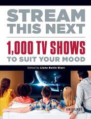 Stream This Next: 1,000 TV Shows to Suit Your Mood hind ja info | Kunstiraamatud | kaup24.ee