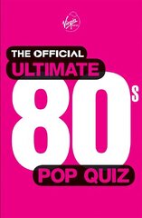 Official Ultimate 80s Pop Quiz цена и информация | Книги об искусстве | kaup24.ee
