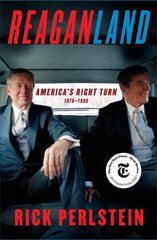 Reaganland: America's Right Turn 1976-1980 цена и информация | Биографии, автобиогафии, мемуары | kaup24.ee