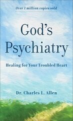 God`s Psychiatry Healing for Your Troubled Heart hind ja info | Eneseabiraamatud | kaup24.ee