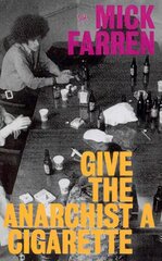 Give the Anarchist a Cigarette hind ja info | Elulooraamatud, biograafiad, memuaarid | kaup24.ee