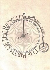 Birth of the Bicycle hind ja info | Ajalooraamatud | kaup24.ee