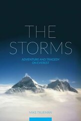 Storms: Adventure and Tragedy on Everest цена и информация | Биографии, автобиогафии, мемуары | kaup24.ee