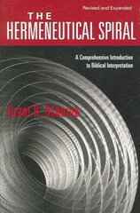 The Hermeneutical Spiral A Comprehensive Introduction to Biblical Interpretation цена и информация | Духовная литература | kaup24.ee