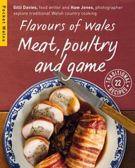 Flavours of Wales: Meat, Poultry and Game: Meat, Poultry and Game hind ja info | Retseptiraamatud  | kaup24.ee