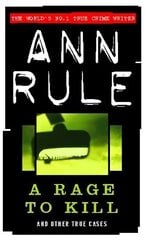 Rage To Kill: And Other True Cases hind ja info | Elulooraamatud, biograafiad, memuaarid | kaup24.ee