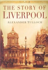 Story of Liverpool цена и информация | Книги о питании и здоровом образе жизни | kaup24.ee