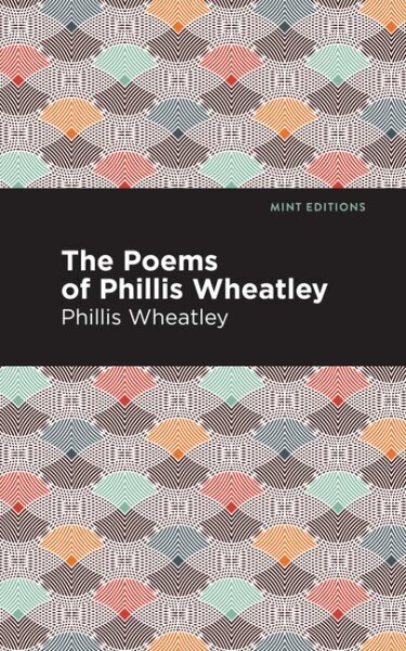 Poems of Phillis Wheatley hind ja info | Luule | kaup24.ee