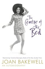 Centre of the Bed: An Autobiography цена и информация | Книги об искусстве | kaup24.ee