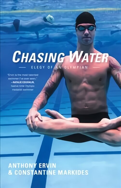 Chasing Water: Elegy of an Olympian цена и информация | Elulooraamatud, biograafiad, memuaarid | kaup24.ee