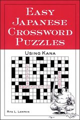 Easy Japanese Crossword Puzzles: Using Kana hind ja info | Võõrkeele õppematerjalid | kaup24.ee