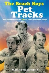 Beach Boys: Pet Tracks цена и информация | Книги об искусстве | kaup24.ee