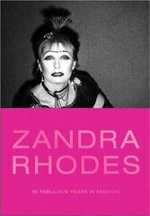 Zandra Rhodes: 50 Fabulous Years in Fashion hind ja info | Kunstiraamatud | kaup24.ee