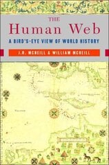 Human Web: A Bird's-Eye View of World History цена и информация | Исторические книги | kaup24.ee